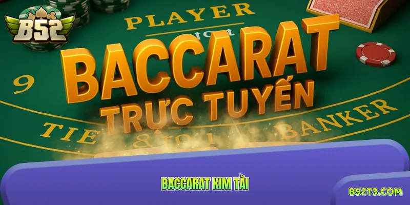 Baccarat Kim Tài