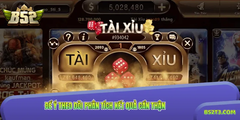 Để ý theo dõi phân tích kết quả cẩn thận