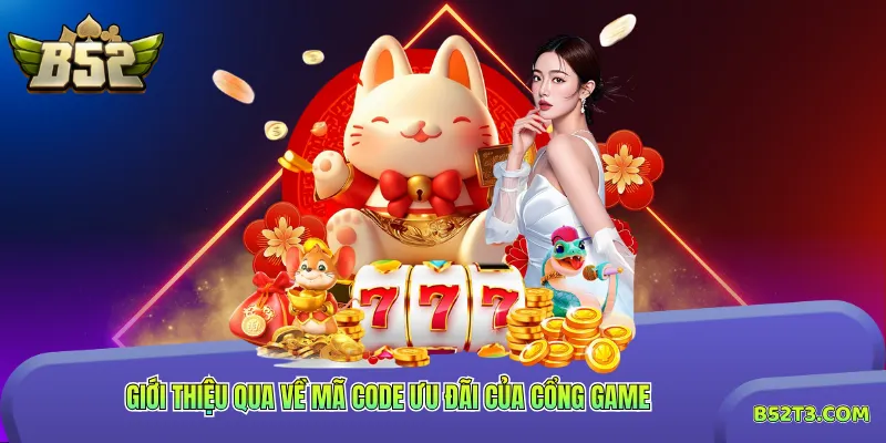 Giới thiệu qua về mã code ưu đãi của cổng game