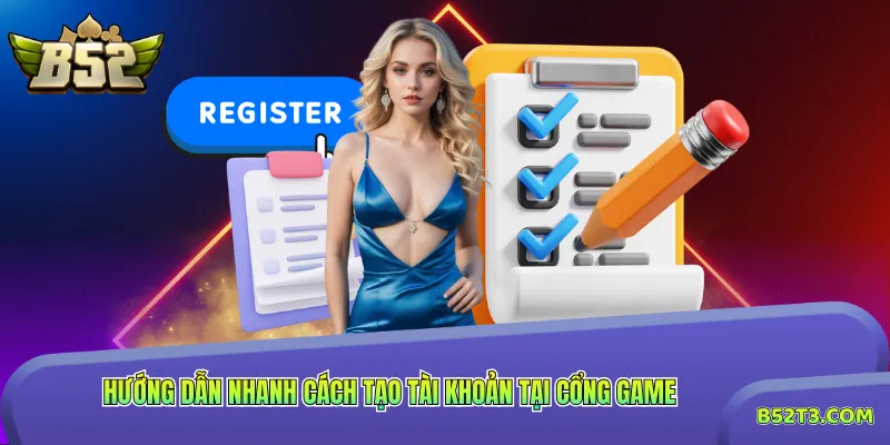 Hướng dẫn nhanh cách tạo tài khoản tại cổng game