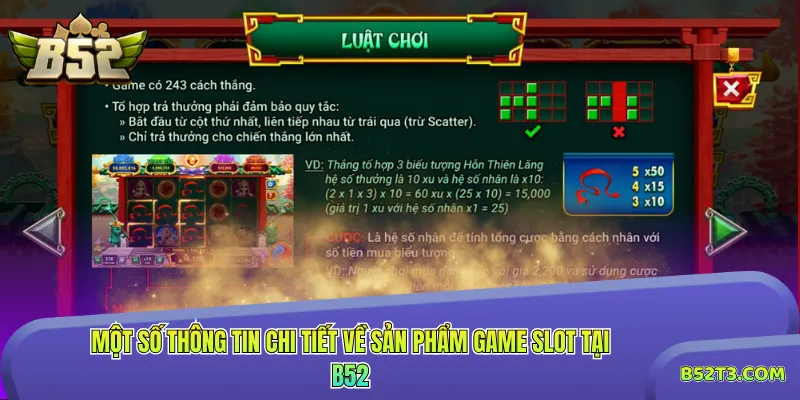Một số thông tin chi tiết về sản phẩm game slot tại B52