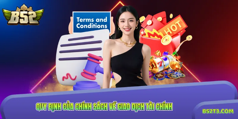Quy định của chính sách về giao dịch tài chính