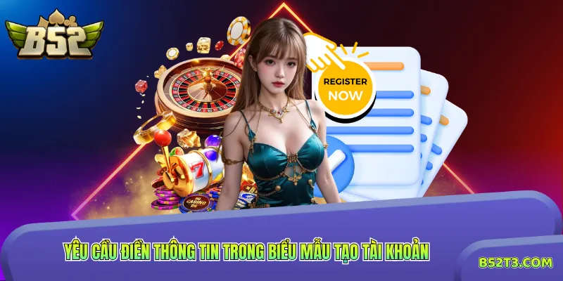 Yêu cầu điền thông tin trong biểu mẫu tạo tài khoản
